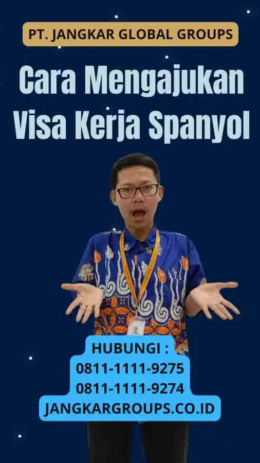 Cara Mengajukan Visa Kerja Spanyol