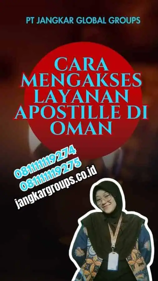 Cara Mengakses Layanan Apostille di Oman