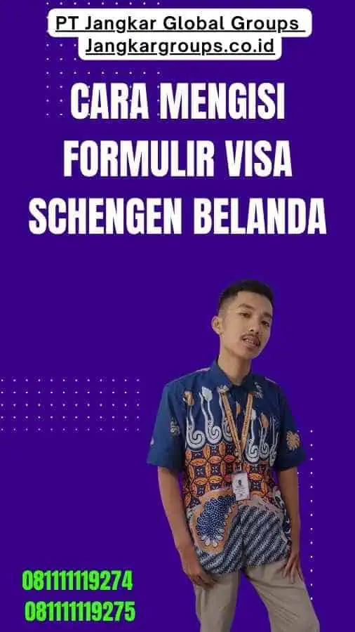 Cara Mengisi Formulir Visa Schengen Belanda