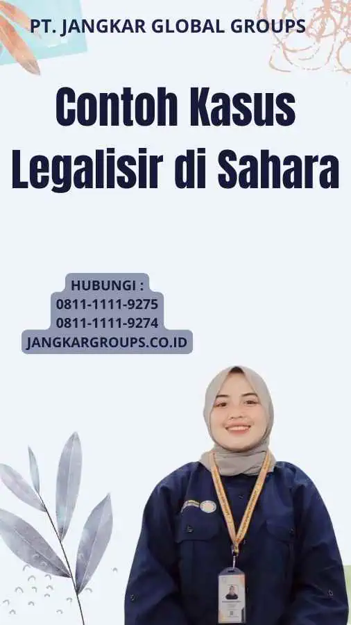 Contoh Kasus Legalisir di Sahara