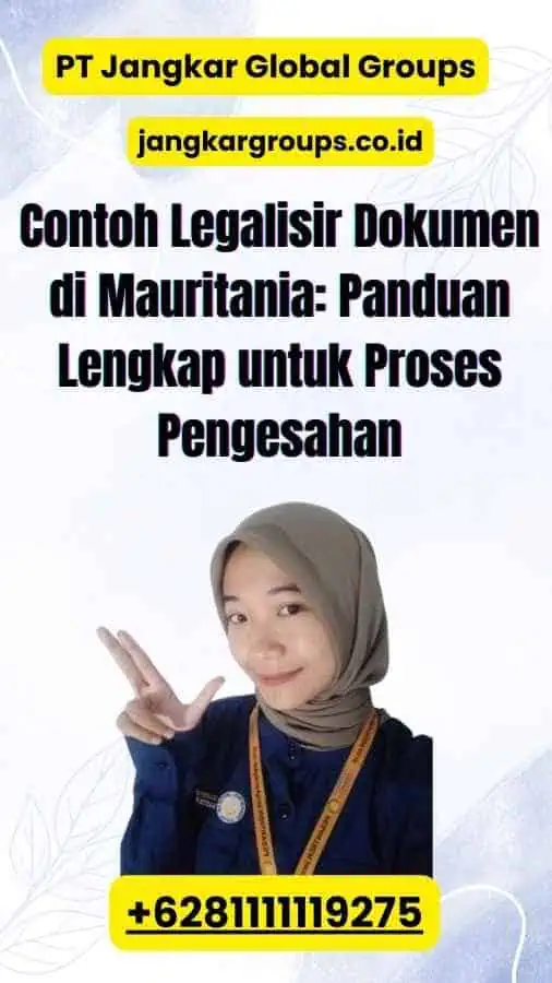 Contoh Legalisir Dokumen di Mauritania: Panduan Lengkap untuk Proses Pengesahan