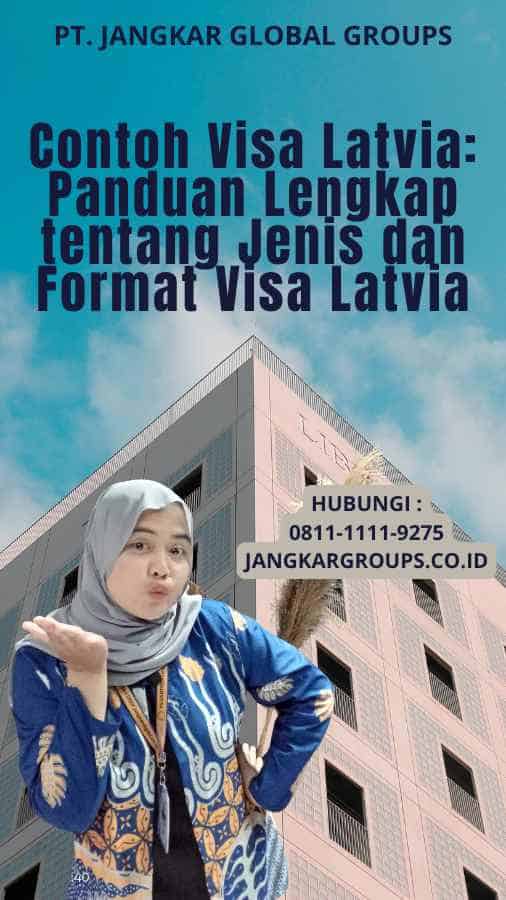 Contoh Visa Latvia: Panduan Lengkap tentang Jenis dan Format Visa Latvia