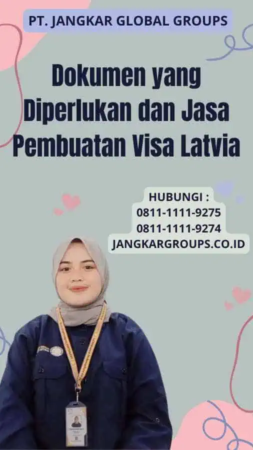 Dokumen yang Diperlukan dan Jasa Pembuatan Visa Latvia