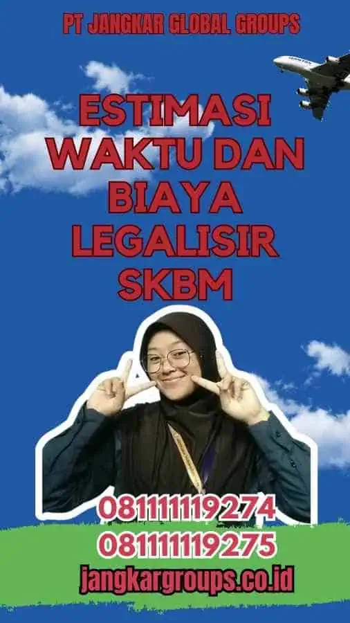 Estimasi Waktu dan Biaya Legalisir SKBM