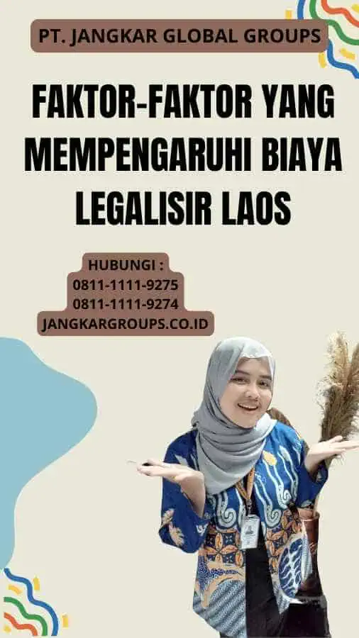 Faktor-Faktor yang Mempengaruhi Biaya Legalisir Laos