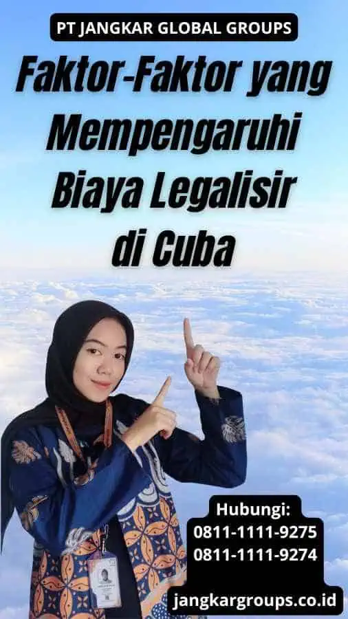 Faktor-Faktor yang Mempengaruhi Biaya Legalisir di Cuba