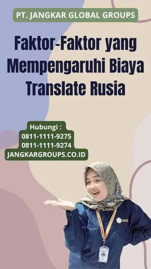 Faktor-Faktor yang Mempengaruhi Biaya Translate Rusia