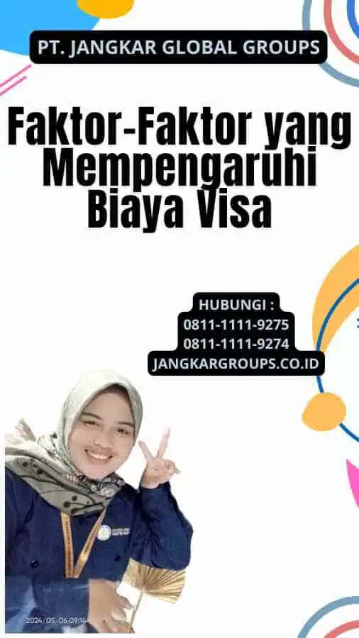 Faktor-Faktor yang Mempengaruhi Biaya Visa