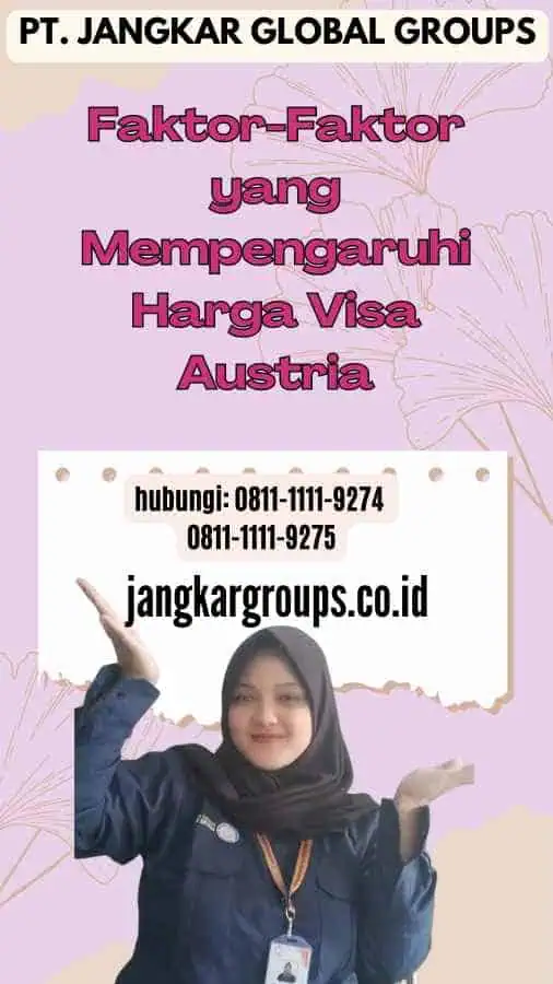 Faktor-Faktor yang Mempengaruhi Harga Visa Austria