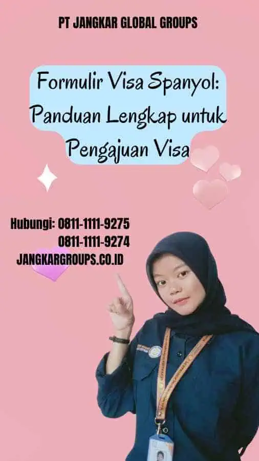 Formulir Visa Spanyol: Panduan Lengkap untuk Pengajuan Visa