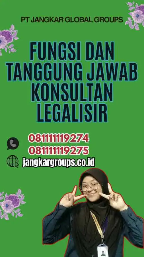 Fungsi dan Tanggung Jawab Konsultan Legalisir