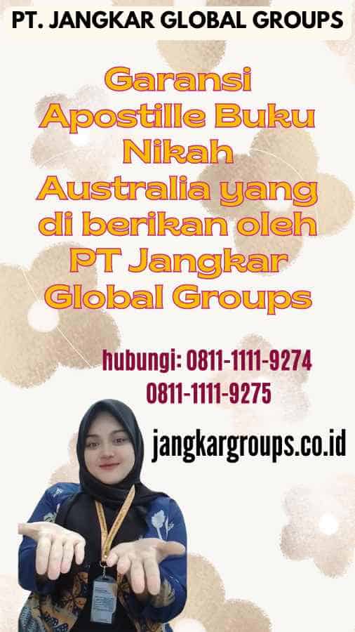 Garansi Apostille Buku Nikah Australia yang di berikan oleh PT Jangkar Global Groups