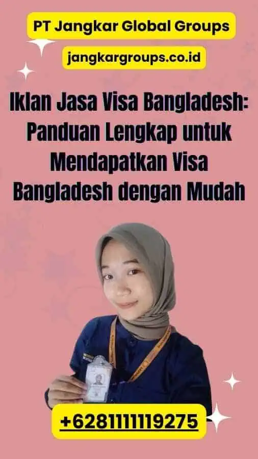 Iklan Jasa Visa Bangladesh: Panduan Lengkap untuk Mendapatkan Visa Bangladesh dengan Mudah