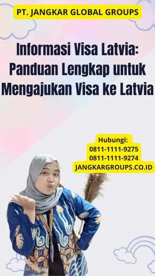 Informasi Visa Latvia: Panduan Lengkap untuk Mengajukan Visa ke Latvia