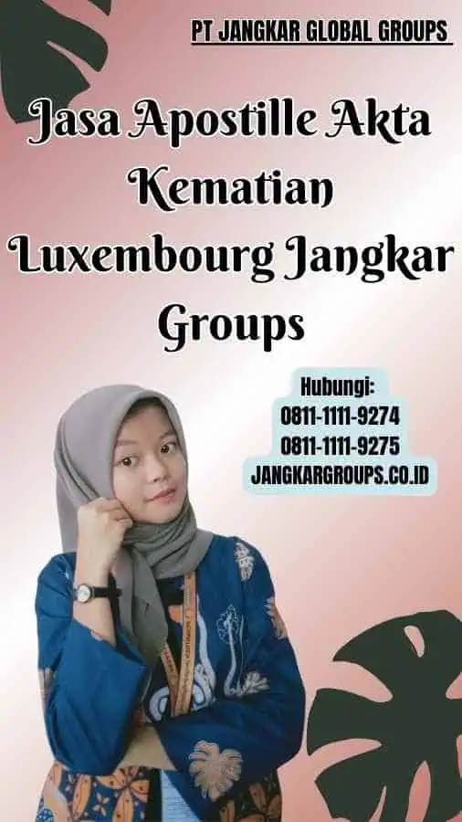 Jasa Apostille Akta Kematian Luxembourg Jangkar Groups