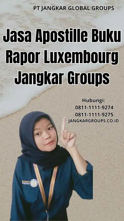 Jasa Apostille Buku Rapor Luxembourg Jangkar Groups