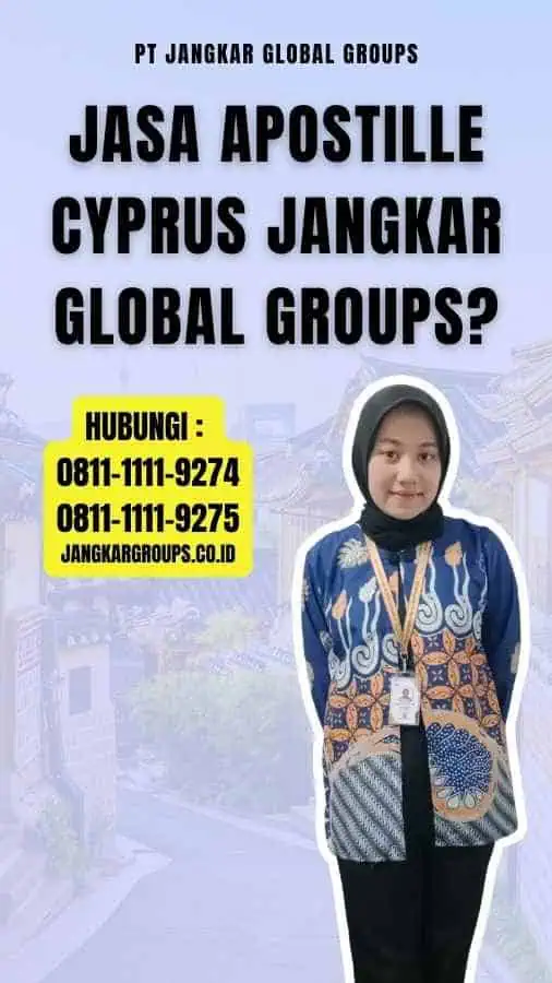 Jasa Apostille Cyprus Jangkar Global Groups