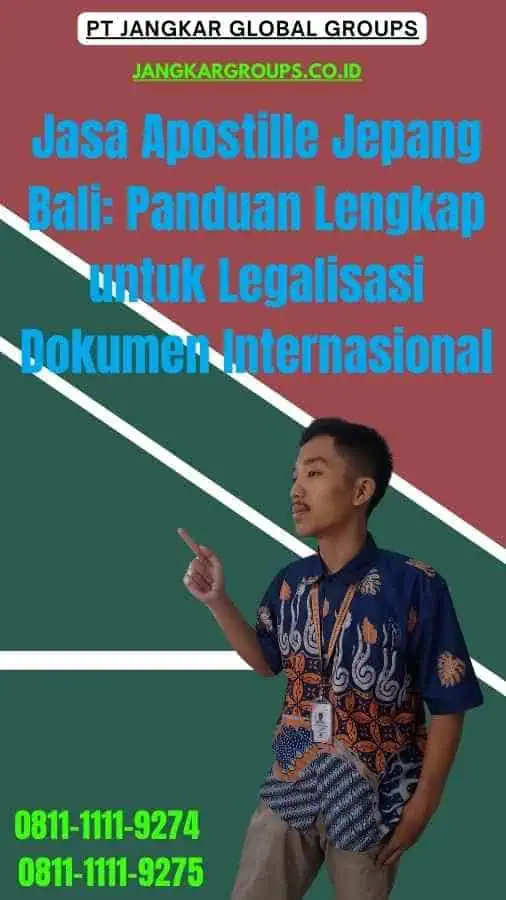 Jasa Apostille Jepang Bali Panduan Lengkap untuk Legalisasi Dokumen Internasional