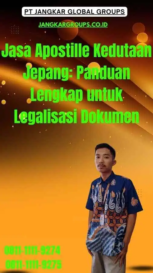 Jasa Apostille Kedutaan Jepang Panduan Lengkap untuk Legalisasi Dokumen