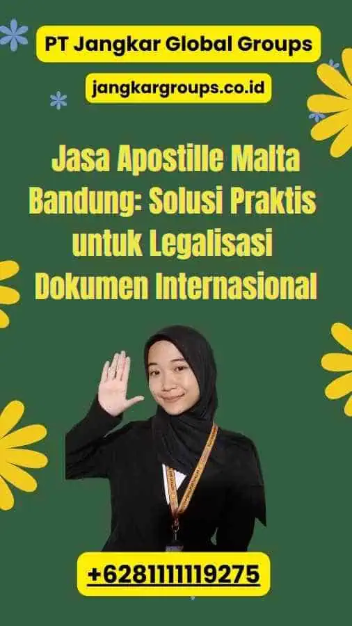 Jasa Apostille Malta Bandung: Solusi Praktis untuk Legalisasi Dokumen Internasional