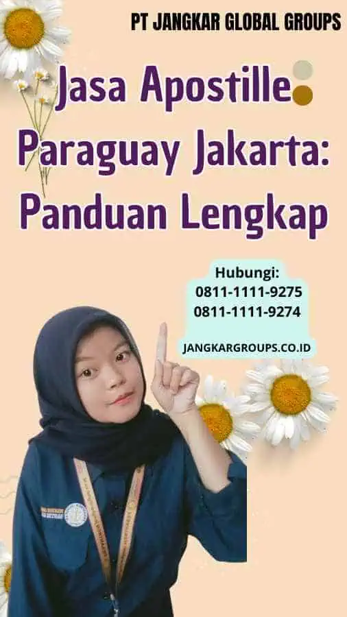 Jasa Apostille Paraguay Jakarta Panduan Lengkap