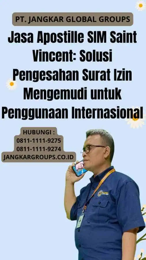 Jasa Apostille SIM Saint Vincent Solusi Pengesahan Surat Izin Mengemudi untuk Penggunaan Internasional