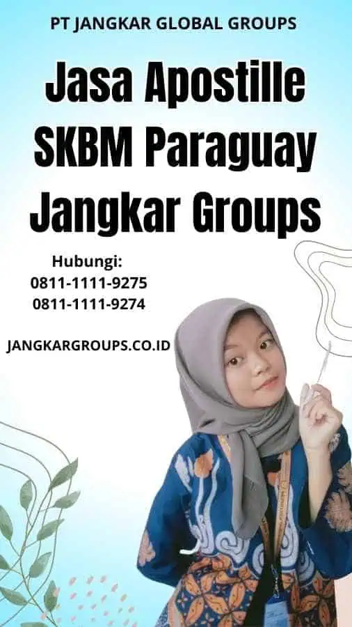 Jasa Apostille SKBM Paraguay Jangkar Groups