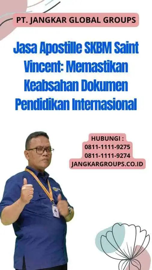 Jasa Apostille SKBM Saint Vincent Memastikan Keabsahan Dokumen Pendidikan Internasional