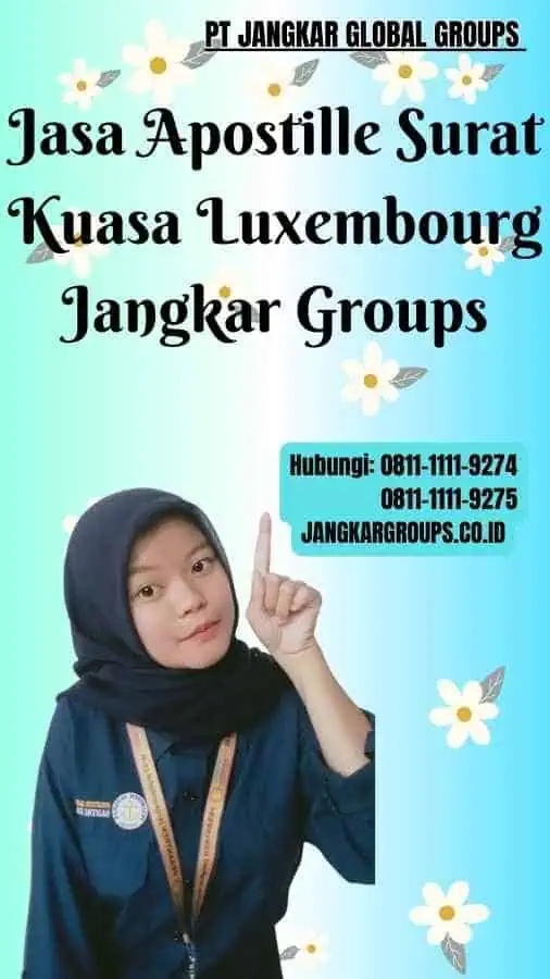 Jasa Apostille Surat Kuasa Luxembourg Jangkar Groups