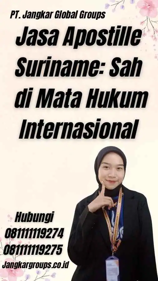 Jasa Apostille Suriname: Sah di Mata Hukum Internasional