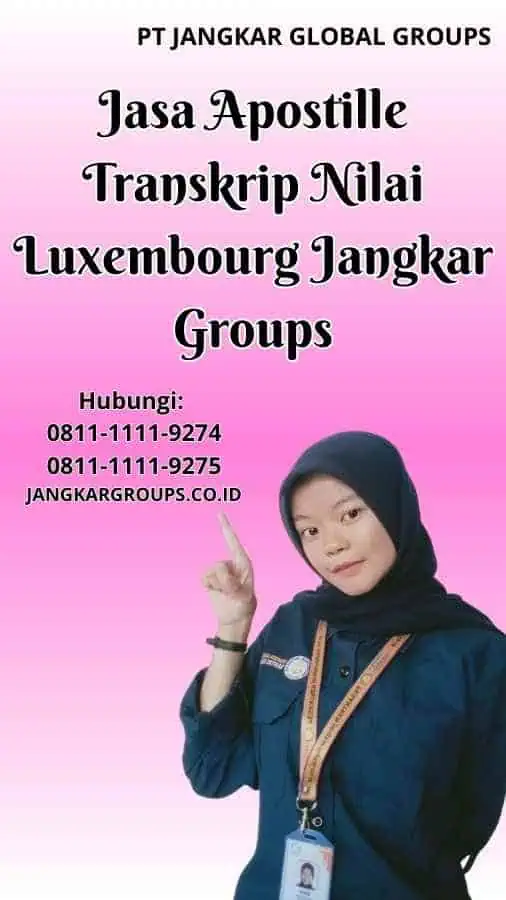 Jasa Apostille Transkrip Nilai Luxembourg Jangkar Groups