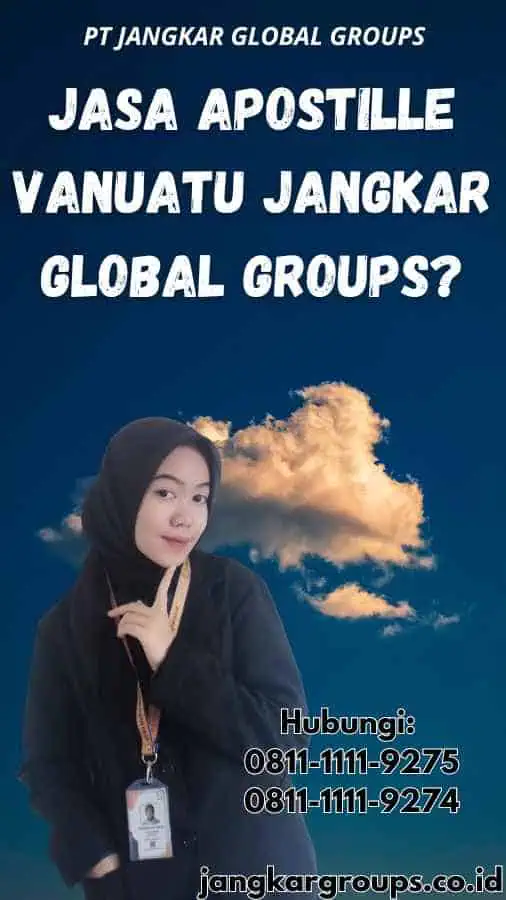 Jasa Apostille Vanuatu Jangkar Global Groups