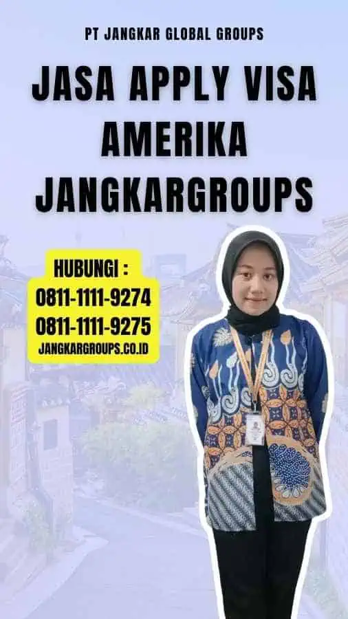 Jasa Apply Visa Amerika Jangkargroups