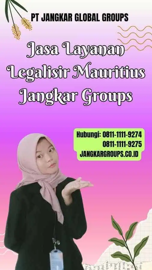 Jasa Layanan Legalisir Mauritius Jangkar Groups