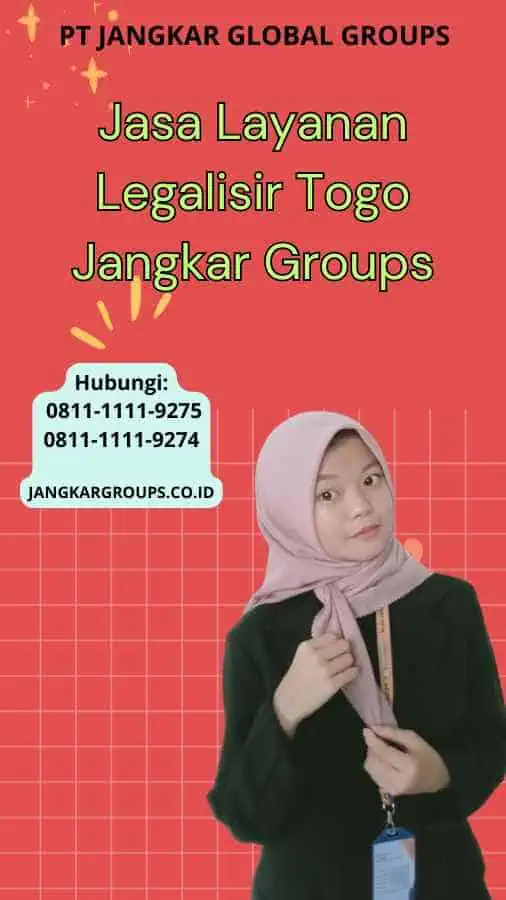 Jasa Layanan Legalisir Togo Jangkar Groups