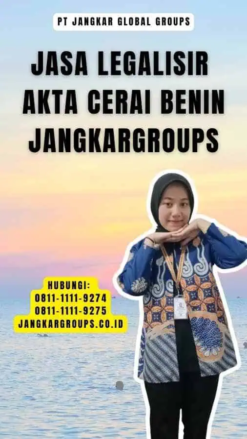 Jasa Legalisir Akta Cerai Benin Jangkargroups