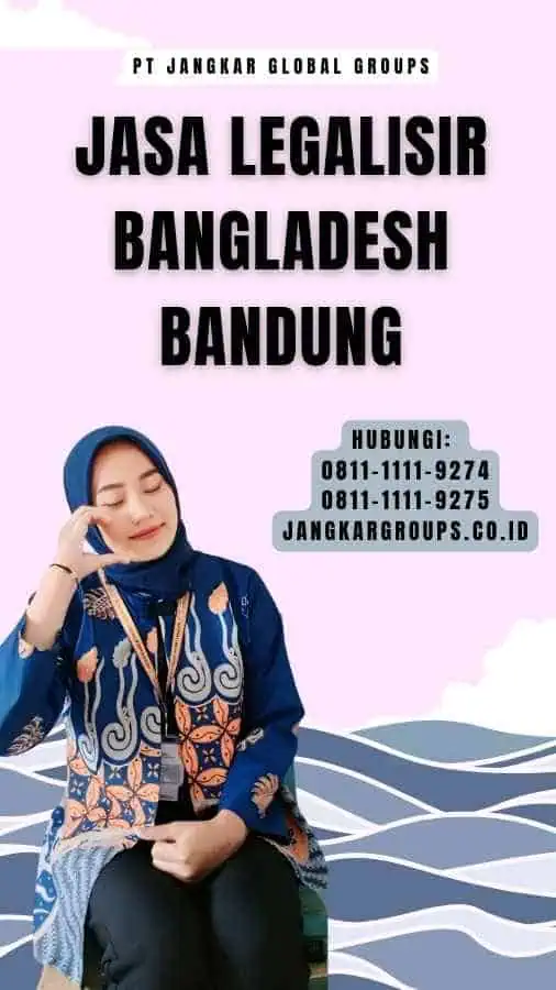 Jasa Legalisir Bangladesh Bandung