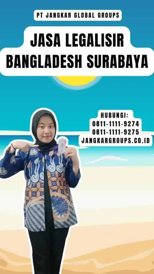 Jasa Legalisir Bangladesh Surabaya