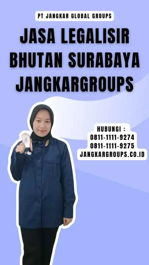 Jasa Legalisir Bhutan Surabaya Jangkargroups