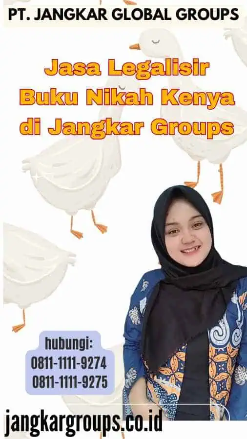 Jasa Legalisir Buku Nikah Kenya di Jangkar Groups