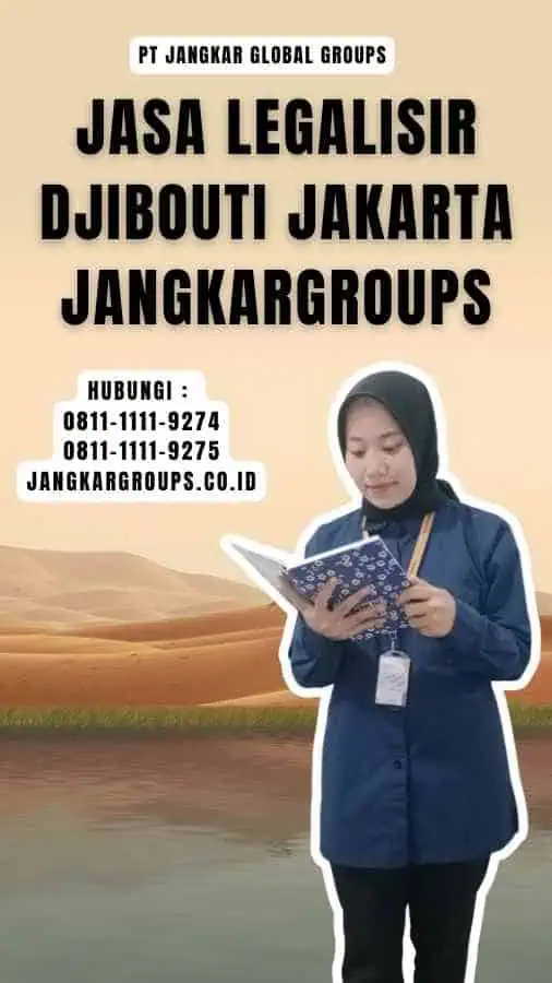 Jasa Legalisir Djibouti Jakarta Jangkargroups