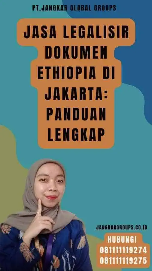 Jasa Legalisir Dokumen Ethiopia di Jakarta Panduan Lengkap