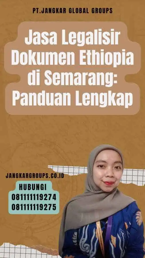 Jasa Legalisir Dokumen Ethiopia di Semarang Panduan Lengkap