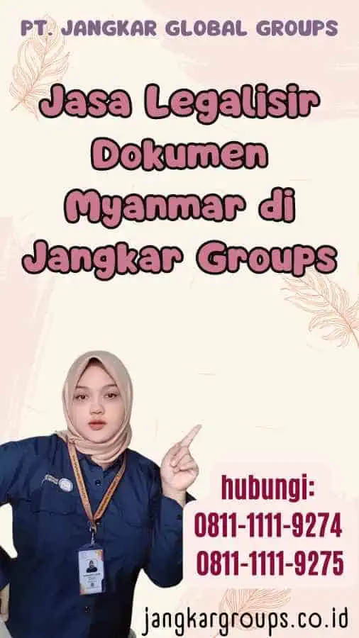 Jasa Legalisir Dokumen Myanmar di Jangkar Groups