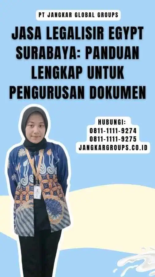 Jasa Legalisir Egypt Surabaya Panduan Lengkap untuk Pengurusan Dokumen