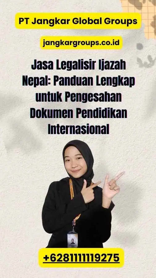 Jasa Legalisir Ijazah Nepal: Panduan Lengkap untuk Pengesahan Dokumen Pendidikan Internasional