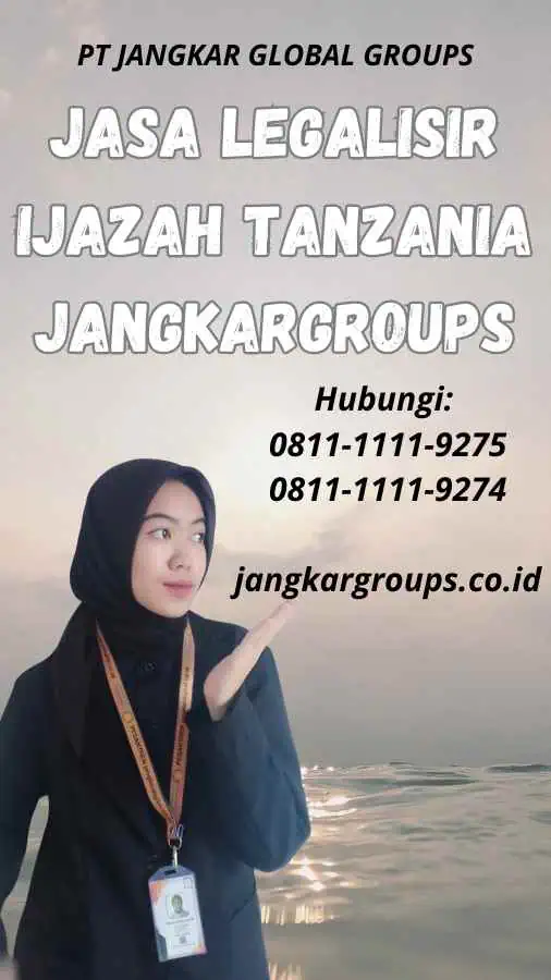 Jasa Legalisir Ijazah Tanzania Jangkargroups