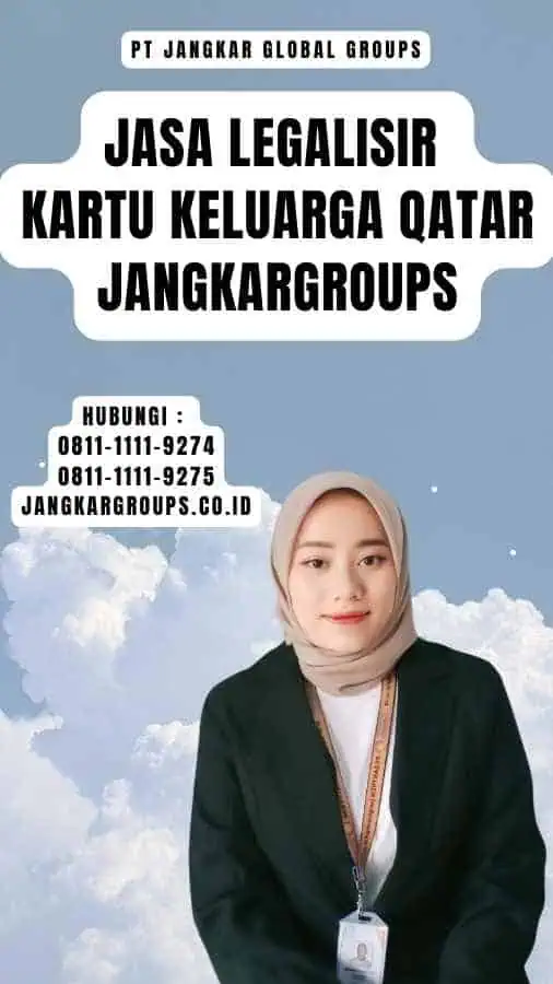 Jasa Legalisir Kartu Keluarga Qatar Jangkargroups