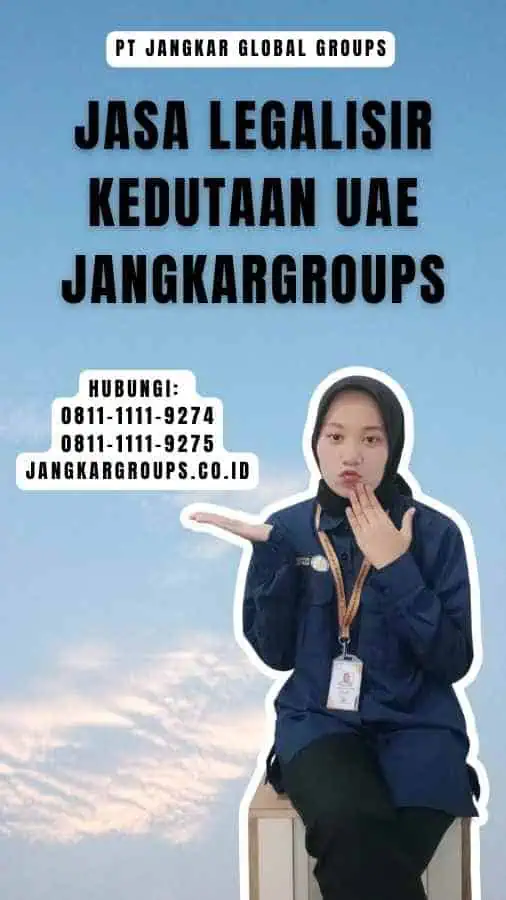 Jasa Legalisir Kedutaan UAE Jangkargroups