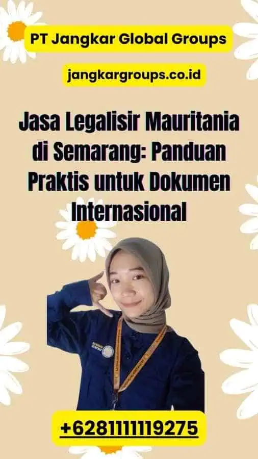 Jasa Legalisir Mauritania di Semarang: Panduan Praktis untuk Dokumen Internasional